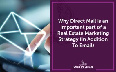 Why Direct Mail is An Important Part Of a Real Estate Marketing Strategy (In Addition to Email)