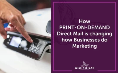 How Print-on-Demand Direct Mail is Changing How Businesses Do Marketing