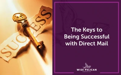 The Keys to Being Successful with Direct Mail