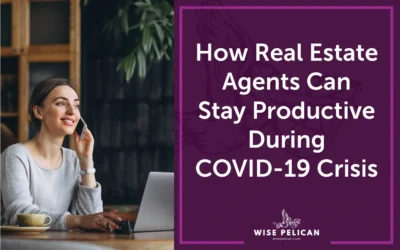 How Real Estate Agents Can Stay Productive During Coronavirus Crisis