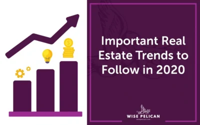 Important Real Estate Trends to Follow in 2020