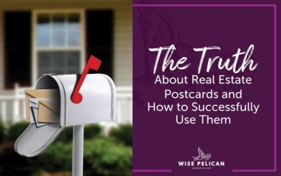 The Truth About Real Estate Postcards and How to Successfully Use Them