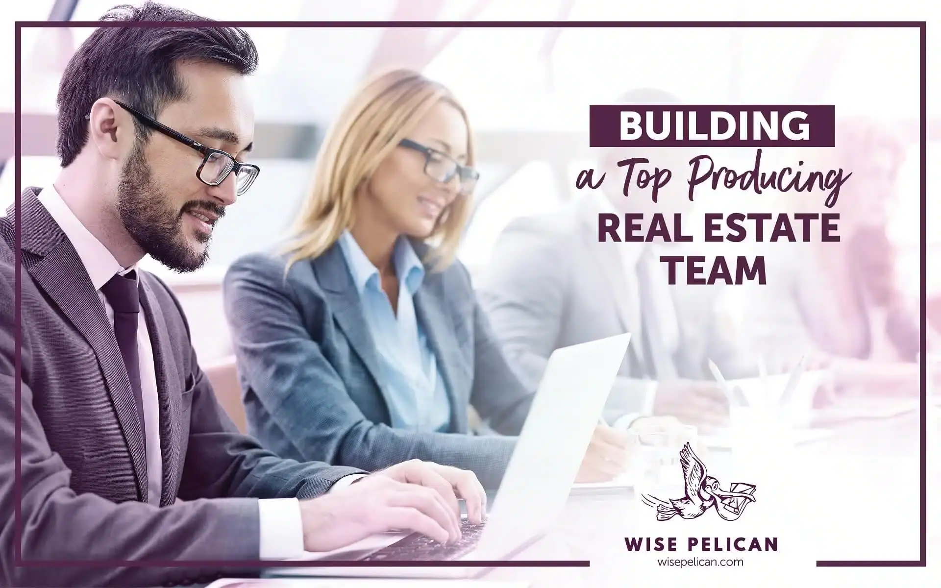 how to build a real estate team