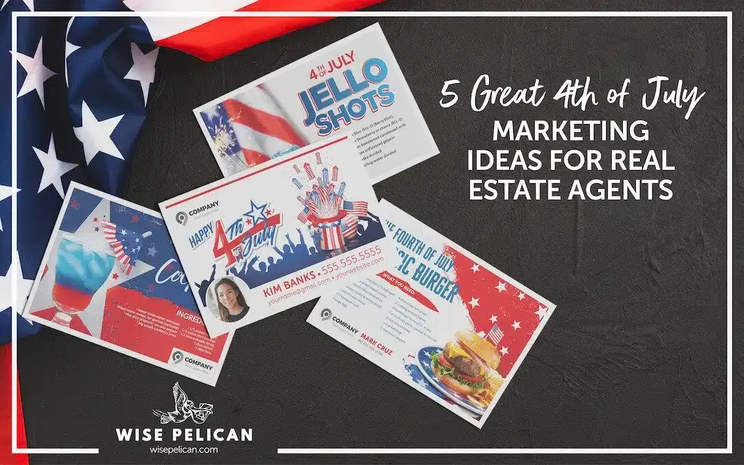 4th of July real estate marketing ideas