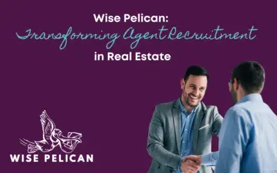 Wise Pelican: Transforming Agent Recruitment in Real Estate